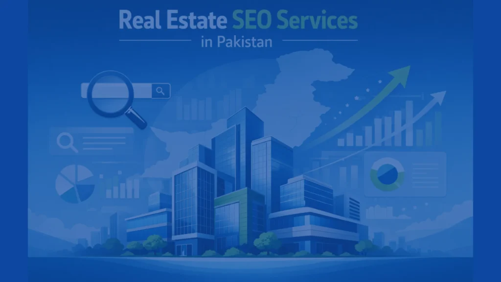 Real estate SEO services in Pakistan for property businesses